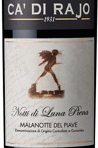 Ca' di Rajo Malanotte del Piave Notti di Luna Piena 2013