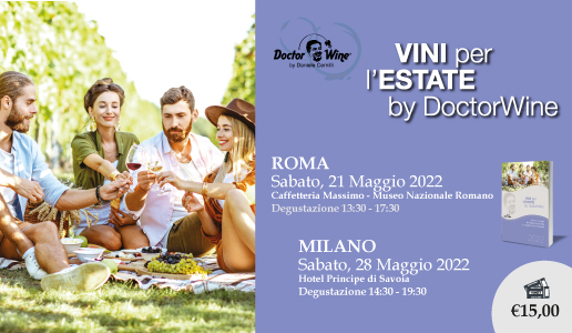 Vini per l'Estate 2022 by DoctorWine - Presentazione Roma 21 maggio e Milano 29 maggio 
