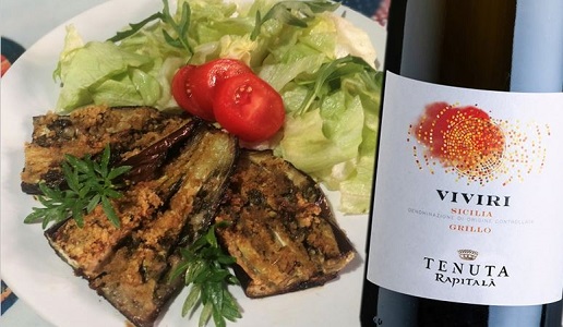 Melanzane gratinate e Sicilia Grillo Vìviri 2020 Rapitalà