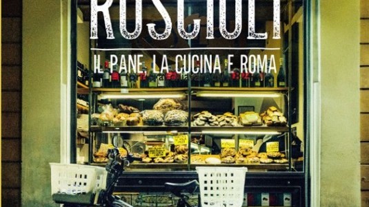 “Roscioli. Il pane, la cucina e Roma”