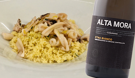 Cous Cous con calamari e Etna Bianco Alta Mora 2018 Cusumano