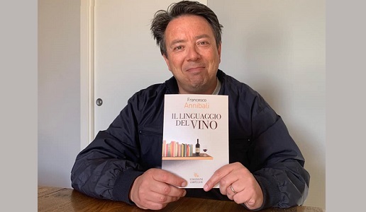 Francesco Annibali, autore IL LINGUAGGIO DEL VINO Edizioni Ampelos