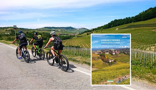 Langhe e Roero in bicicletta e a piedi. Tra borghi, cantine e osterie