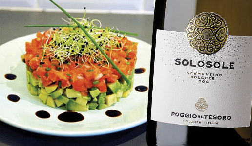 Tartare di salmone e avocato con Solosole Bolgheri Vermentino 2020 Poggio al Tesoro - Allegrini