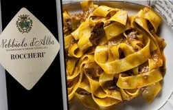 Pappardelle al Cinghiale e Nebbiolo d’Alba Roccheri dei Marchesi di Barolo