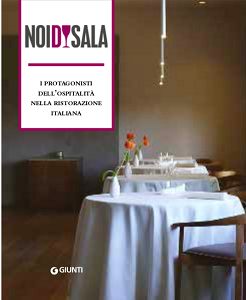 guida Noi di Sala I protagonisti dell’Ospitalità nella Ristorazione Italiana (Giunti Editore)